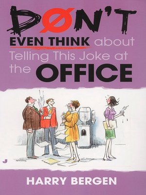 cover image of Don't Even Think About Telling This Joke at the Office